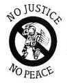 no justice - no peace!!